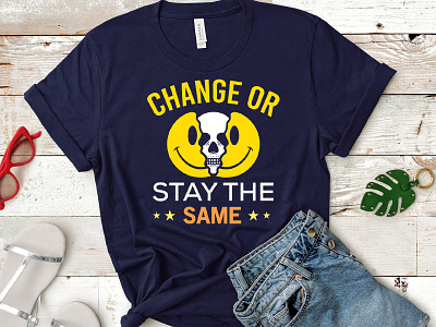 Change Or T-shirt Design best t shirt branding change custom t shirt design funny t shirt graphic design illustration t shirt design typography