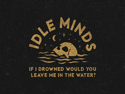 Idle Minds Band T-Shirt Print alternative art band design diy do it yourself graphics metalcore music print rock rock music screen print skeleton typography