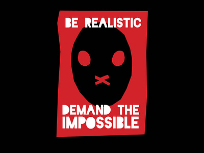 Be realistic, demand the impossible design graphic design illustration typography vector