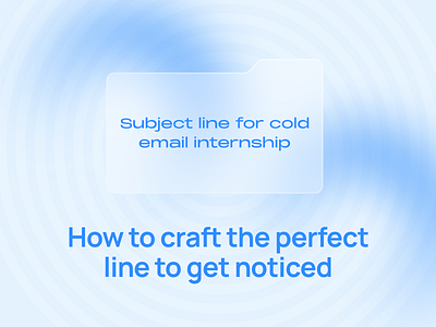 Subject line for cold email internship cold email design email email builder email campaign email design email marketing email newsletter email templates email tips marketing marketing tips subject line