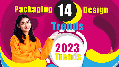 Packaging trends for 2023 14 packaging trends of 2023 branding graphic design motion graphics packaging packaging trends packaging trends of 2023 trends trends for 2023 ui