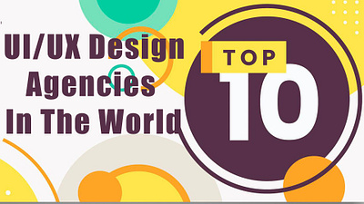 List Of The World’s Top 10 User Interface And User Experience De 10 uiux companies in india 3d animation best companies for ux designers companies for ux designers design agency design companies experience design companies graphic design logo motion graphics top 10 uiux companies in india ui uiux design agency uiux design companies in india ux studio