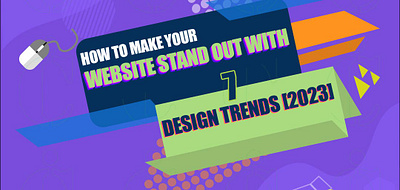 How to Make Your Website Stand Out with These 7 Design Trends current graphic design trends graphic design trends 2020 graphic design trends 2021 graphic design trends 2022 graphic design trends 2023 graphic design trends post covid new graphic design trends 2022