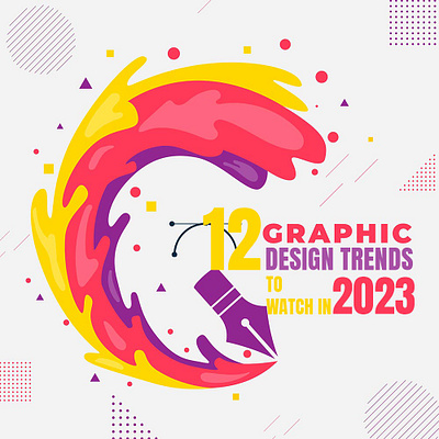 12 Graphic Design Trends to Watch in 2023 2023 3d animation branding design graphic graphic design logo motion graphics ui ux