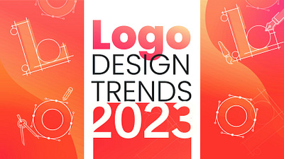 Logo Design Trends 2023:Bringing the Buzz Back to Logotype in 20 2023 3d animation branding graphic design logo logo design trends 2023: logotype motion graphics ui