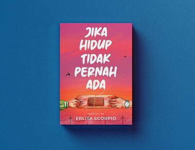 Jika Hidup Tidak Pernah Ada (Wattpad's Cover) amazon app book cover book cover design book cover illustration bookcover branding design graphic design illustration kindle typography vector wattpad