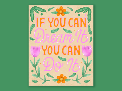 If You Can Dream It You Can Do It branding dream graphic design illustration lettering typography