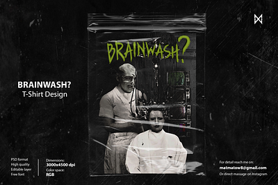 BRAINWASH - DIGITAL ARTWORK appareldesign clothdesign coveralbum coverart coverartwork design digitalart manipulationphoto photomanipulation photoshop photoshopart shirtdesign tshirtdesign
