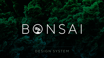Bonsai ~ Design System