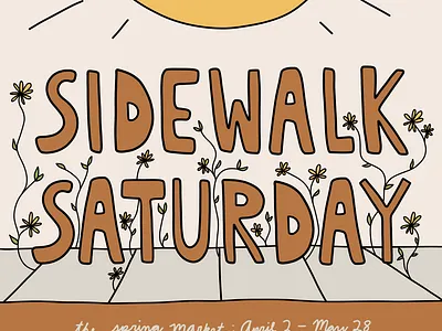 Sidewalk Saturday: Event Graphics branded illustration branding design digital assets event graphics graphic design hand lettering illustration lettering local events market vector
