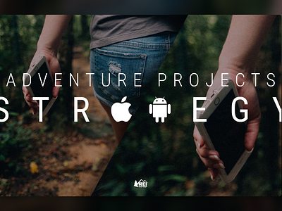 Mobile Strategy • REI's Adventure Projects