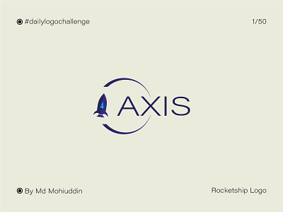 Daily Logo Challenge: Day 1 aerospace logo axis logo best logo best seller logo brand logo branding creative logo daily logo challenge daily logo challenge day 1 dailylogochallenge graphic design logo logo challenge logo design mohiuddin131 rocket logo rocketship logo standard logo unique logo vector