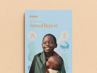 Mana Annual Report Cover alabama annual report birmingham branding brochure editorial georgia hunger malnutrition mana peanut print social impact