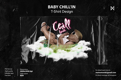 BABY CHILL'IN - DIGITAL ART adobephotoshop appareldesign clothdesign clothingdesign coveralbum coverart coverartwork design digitalart digitalartwork graphic design photomanipulation photoshop shirtdesign streetweardesign tshirtdesign