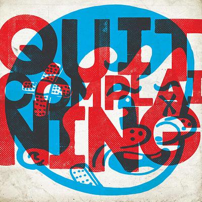 Quit Complaining artwork branding design graphic design illustration