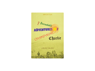 Incredible Adventures of Champagne Charlie design graphic design illustration