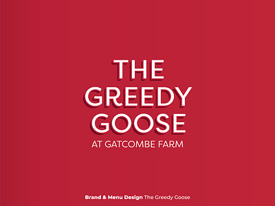 Brand & Menu Design - The Greedy Goose brand design branding food brand food branding graphic design logo design menu design restaurant branding