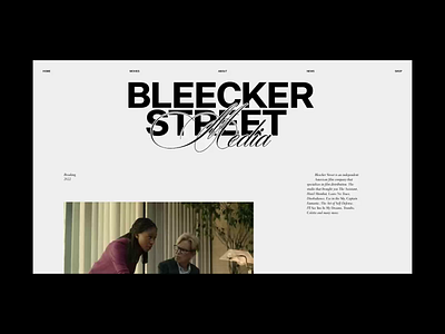 Bleecker Street Media bleecker editorial film interaction interface media movie street typography webdesign