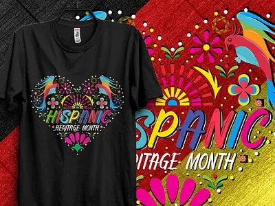 Hispanic Heritage T-shirt Design branding design graphic design heritage heritage month heritage month2022 hispanic hispanic heritage hispanic heritage month t shirt t shirt design tshirt tshirts typography