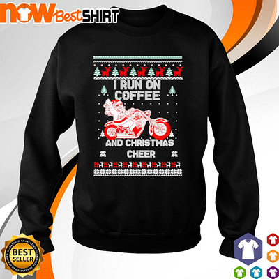 Santa Claus ride Motorcycle I run on coffee and Christmas shirt christmas santa claus