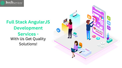 Full Stack AngularJS Development Services - With Us Get Quality angularjs development angularjs development service graphic design motion graphics ui