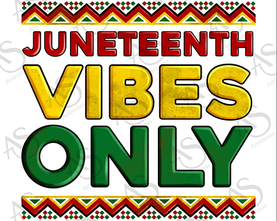 Juneteenth Vibes Only Png Sublimation Design 3d animation app branding design graphic design illustration logo motion graphics ui vector