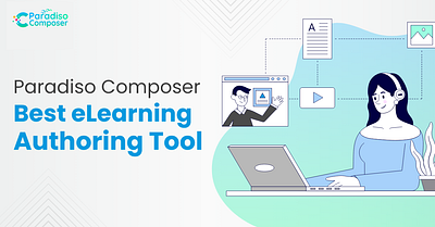 Paradiso Composer | Best eLearning Authoring tool bestelearningauthoringtool elearning instructionaldesign paradiso composer