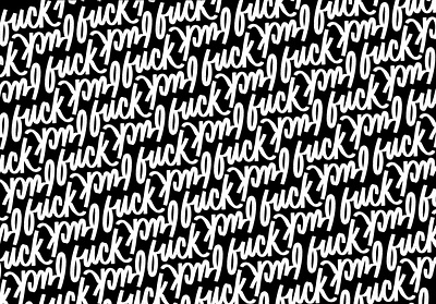 F*ck f*ck f*ck pattern. black and white details illustration letter lettering letters pattern typography