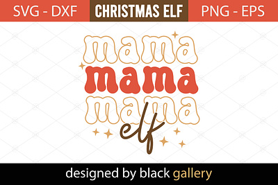 Mama ELF SVG Design mama elf svg santa