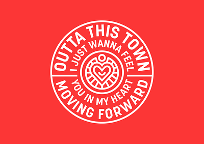 I JUST WANNA FEEL YOU IN MY HEART badge bold brand brand identity branding circle illustration life lockup logo logo design love moving forward positivity type typography