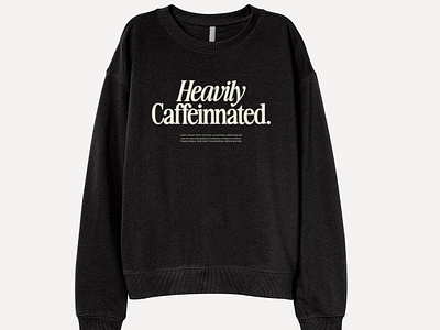 Awesome Serif on Merch :) 90s caffeine clothes clothing coffee fashion fashionable font layout merch merchandise print retro serif sweater type type layout typeface typography vintage