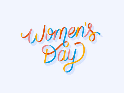 Happy Women's Day! day female feminine hand lettering ribbon script typography women womens day