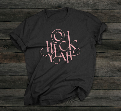 "Oh Heck Yeah" Typographic Tee oh heck yeah t shirt tee typography