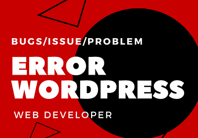 Fix Error WordPress or Bugs WordPress design error wordpress fix wordpress plugin theme website website fix wordpress