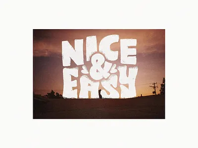 Nice & Easy design film handlettering handtype illustration lettering letters type typography