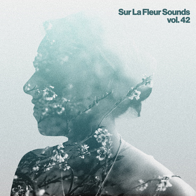 Sur La Fleur Sounds vol. 42 album art cover art design graphic design music photography typography visualdesign