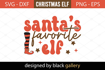 Santa's Favorite ELF SVG Design elf eps