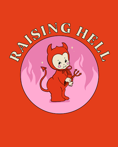 Raise hell, make it cute cute design devil flames hell illustration kewpie retro typography