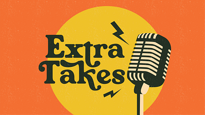 Extra Takes Podcast