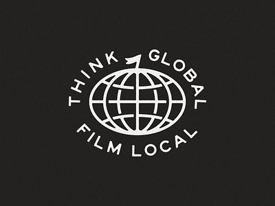 Think Global, Film Local badge design film filmmaker fort worth globe hometeam icon illustration illustrator local pennant type typography