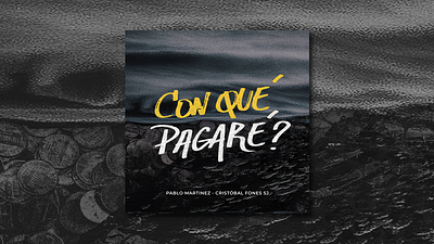 Con qué Pagaré? art work catholic church cover design faith graphic design music spotify youtube