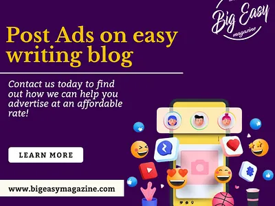 Post ads on easy writing blog advertising advertising in new orleans big easy magazine branding digital advertising easy writing blogs marketing new orleans