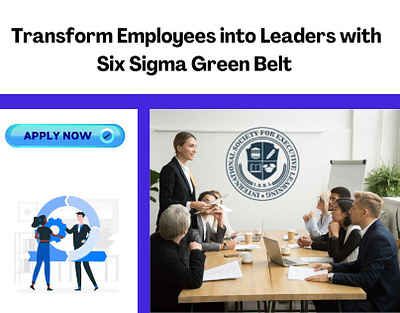 Transform Employees into Leaders with Six Sigma Green Belt sixsigmablackbelt sixsigmacertification sixsigmagreenbelt