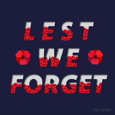 Lest We Forget - Remembrance Day - Illustration design graphicdesign ilustration lestweforget poppies remembranceday