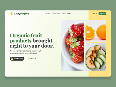 Organic Fruit Delivery Service Hero app clean delivery ecommerce fruit green header hero landing page natural orange organic pinapple playfair serif strawberries ui web design website yellow