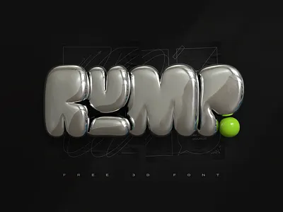 Rump - Free 3D Font 3d bubble chrome type font graffiti logo type typography