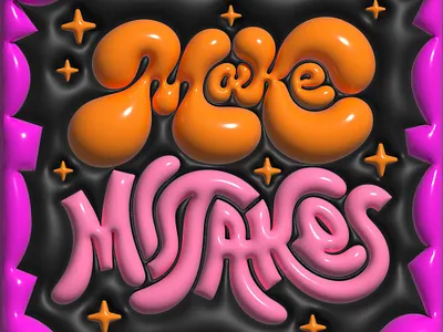 Make Mistakes ✨ 3d adobe animation design designer hand lettering icon illustration illustrator logo logo design orange pink purple type typography