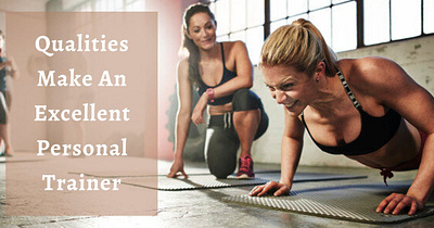 Few Qualities Makes An Excellent Personal Trainer female fitness trainer las vegas fitness trainer personal fitness trainer weight training program women fitness trainer women fitness coach