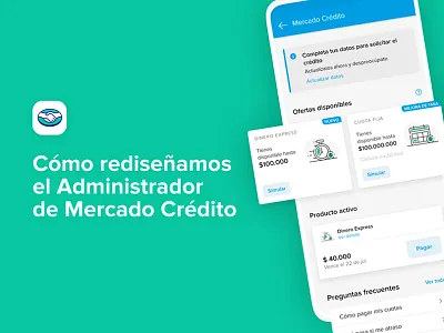 Cómo rediseñamos el Administrador de Mercado Crédito behance case procductdesign ui ux uxdesign uxprocess