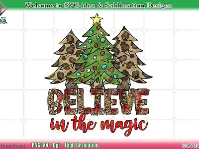 Believe in Christmas PNG believe in christmas png christmas christmas decor design graphic design illustration logo pattern sublimation vector